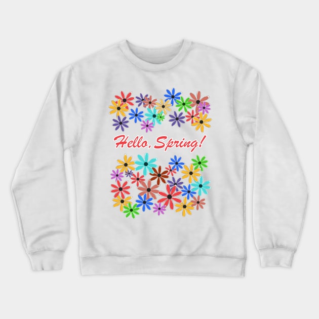 Hello, Spring! Crewneck Sweatshirt by RockettGraph1cs